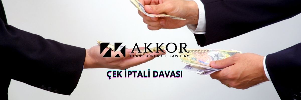 Çek İptali Davası